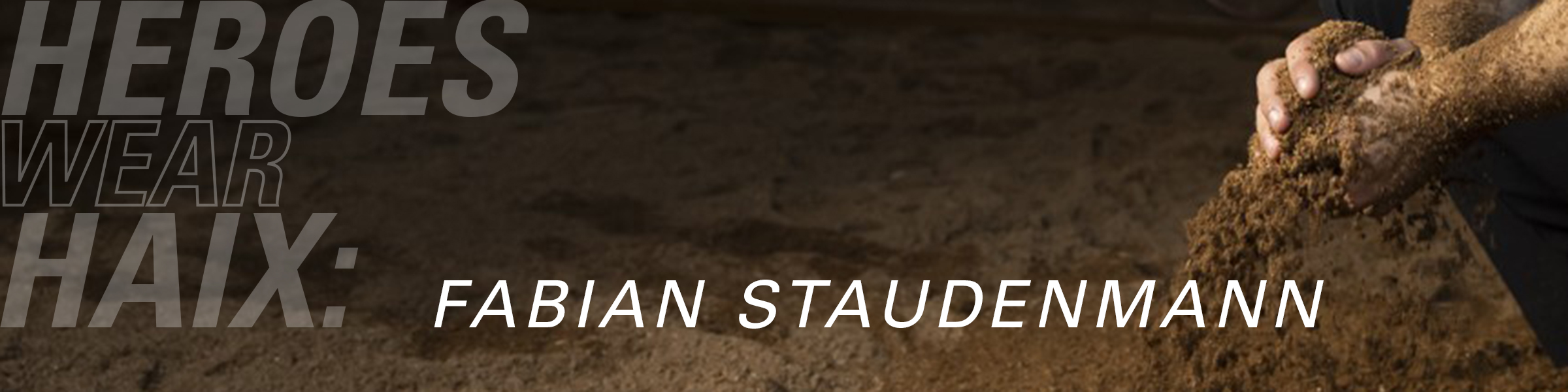 DER HERO UND SEIN HAIX-SCHUH